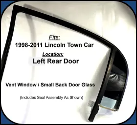3w1z-5425767-aa Lincoln 2003-2011 Town Car Passenger Left Rear Lr Door Vent Window Glass And Run 3w1z-5425767-aa Lincoln 2003-2011 Town Car Passenger Left Rear Lr Door Vent Window Glass And Run