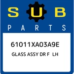 Subaru Glass Assy Dr F Lh 61011XA03A9E, New Genuine Oem Part. Price: $478.55.