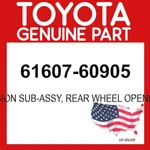 Toyota Genuine 61607-60905 Extension Sub-assy Rear Wheel Opening Rh Oem New. Price: $36.34.
