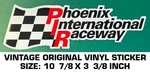 Phoenix International Raceway - Vintage Original Vinyl Decal Sticker Nhra New. Price: $10.23.