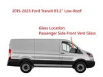 Fits 15-25 Ford Transit 83.2" Low-roof Passenger Right Front Vent Window Glass New. Price: $63.99.