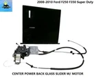 7C3Z2542006D 08-10 F250 F350 Power Back Glass Center Panel Only Slider W/motor Used. Price: $229.00.