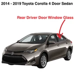 Fits 2014-2019 Toyota Corolla 4DR Sedan Driver Rear Left Side Door Window Glass New. Price: $72.00.