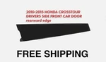 2010-2015 Honda Crosstour Door Molding Trim Front Left Driver Side 10-15 Oem New. Price: $54.45.