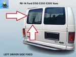 F8UZ1542006BD 98-14 Ford E250 E350 4-HOLE Left Rear Back Door Fixed Window Glass Used. Price: $139.00.