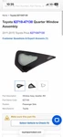 2011-2015 Toyota Prius Right/passenger New Oem Quarter Glass. Price: $200.00.